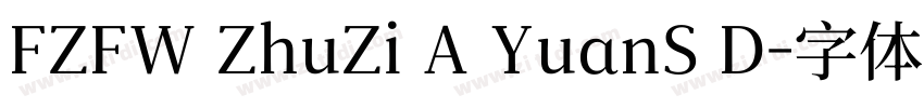 FZFW ZhuZi A YuanS D字体转换